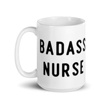Load image into Gallery viewer, Badass Nurse Mug