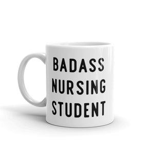 Badass Nursing Student Mug