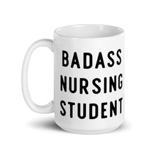 Load image into Gallery viewer, Badass Nursing Student Mug